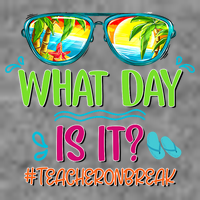 What Day Is It Teacher On Break Summer Vibes Funny Teacher Tall Hoodie
