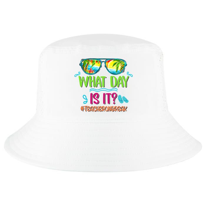 What Day Is It Teacher On Break Summer Vibes Funny Teacher Cool Comfort Performance Bucket Hat