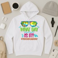 What Day Is It Teacher On Break Summer Vibes Funny Teacher Hoodie