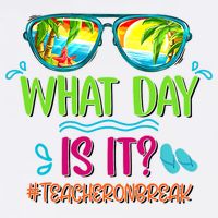 What Day Is It Teacher On Break Summer Vibes Funny Teacher Bucket Hat