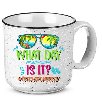 What Day Is It Teacher On Break Summer Vibes Funny Teacher 15oz Campfire Ceramic Mug