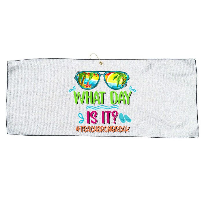 What Day Is It Teacher On Break Summer Vibes Funny Teacher Large Microfiber Waffle Golf Towel
