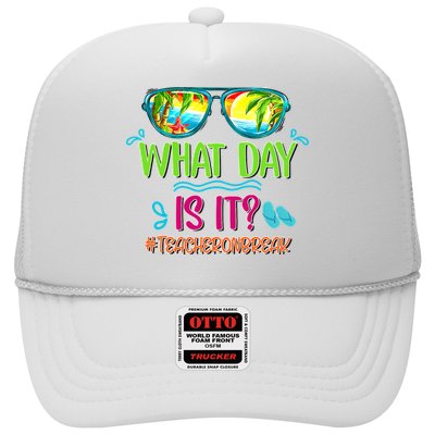 What Day Is It Teacher On Break Summer Vibes Funny Teacher Trucker Hat