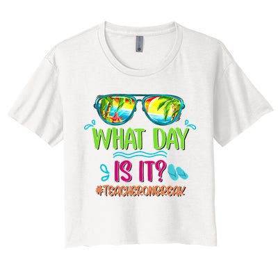 What Day Is It Teacher On Break Summer Vibes Funny Teacher Crop Top