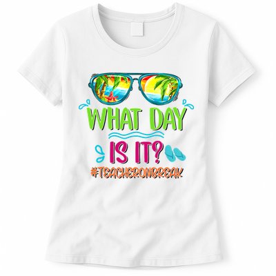 What Day Is It Teacher On Break Summer Vibes Funny Teacher Womens T-Shirt