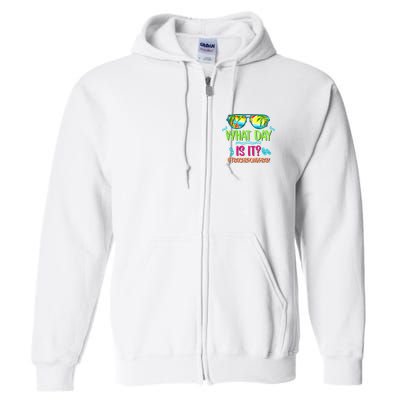 What Day Is It Teacher On Break Summer Vibes Funny Teacher Full Zip Hoodie
