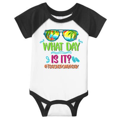 What Day Is It Teacher On Break Summer Vibes Funny Teacher Infant Baby Jersey Bodysuit