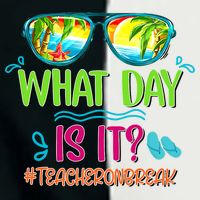 What Day Is It Teacher On Break Summer Vibes Funny Teacher Infant Baby Jersey Bodysuit
