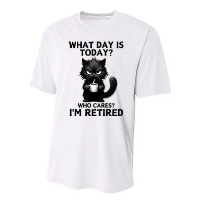 What Day Is Today Who Cares Im Retired Performance Sprint T-Shirt