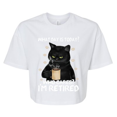 What Day Is Today? Who Cares? I'm Retired Cat Lover Gift Bella+Canvas Jersey Crop Tee