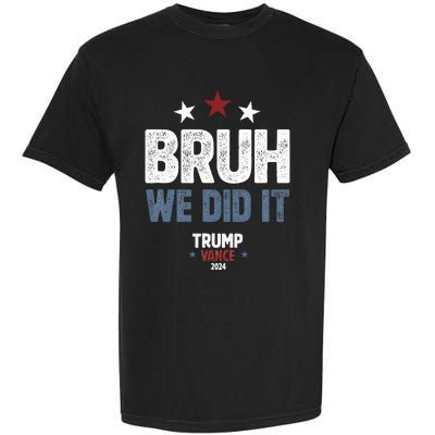 We Did It We Won Trump Vance Garment-Dyed Heavyweight T-Shirt