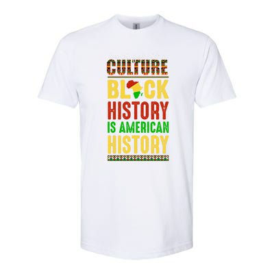 We Do It For Culture Black Ack History Is American History Funny Gift Softstyle CVC T-Shirt