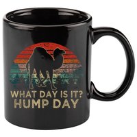 What Day Is It Hump Day 11oz C Handle Ceramic Mug