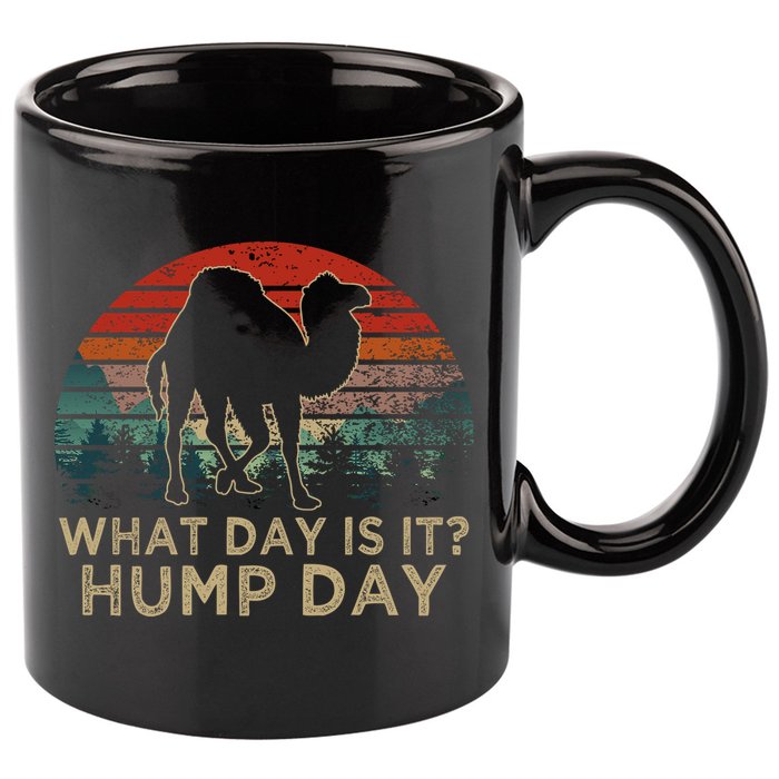 What Day Is It Hump Day 11oz C Handle Ceramic Mug