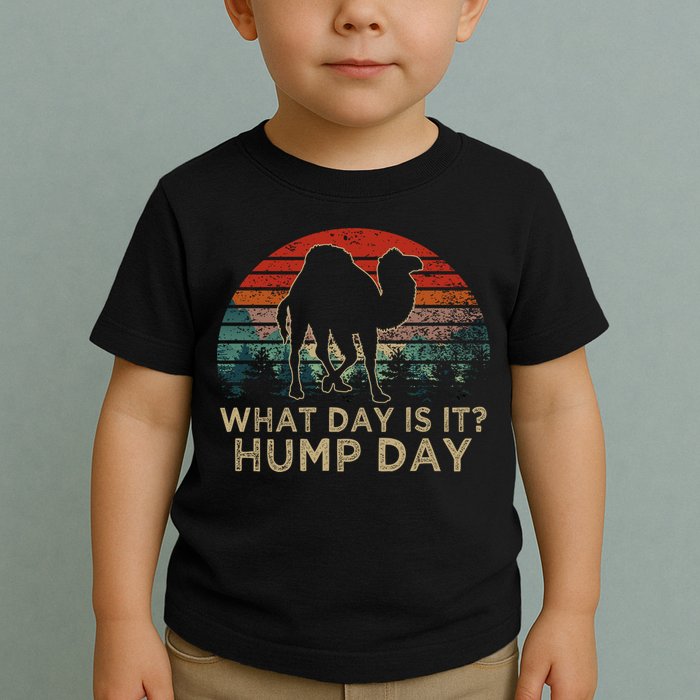 What Day Is It Hump Day Toddler T-Shirt