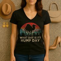 What Day Is It Hump Day Women's V-Neck T-Shirt