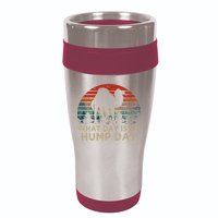 What Day Is It Hump Day 16oz Travel Tumbler