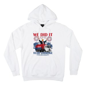 We Did It Team Garbage Trump 2025 Happy New Year Patriotic Hoodie