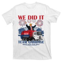 We Did It Team Garbage Trump 2025 Happy New Year Patriotic T-Shirt