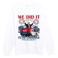 We Did It Team Garbage Trump 2025 Happy New Year Patriotic Premium Crewneck Sweatshirt