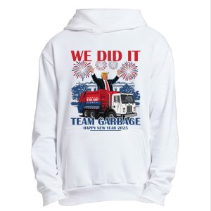 We Did It Team Garbage Trump 2025 Happy New Year Patriotic Urban Pullover Hoodie