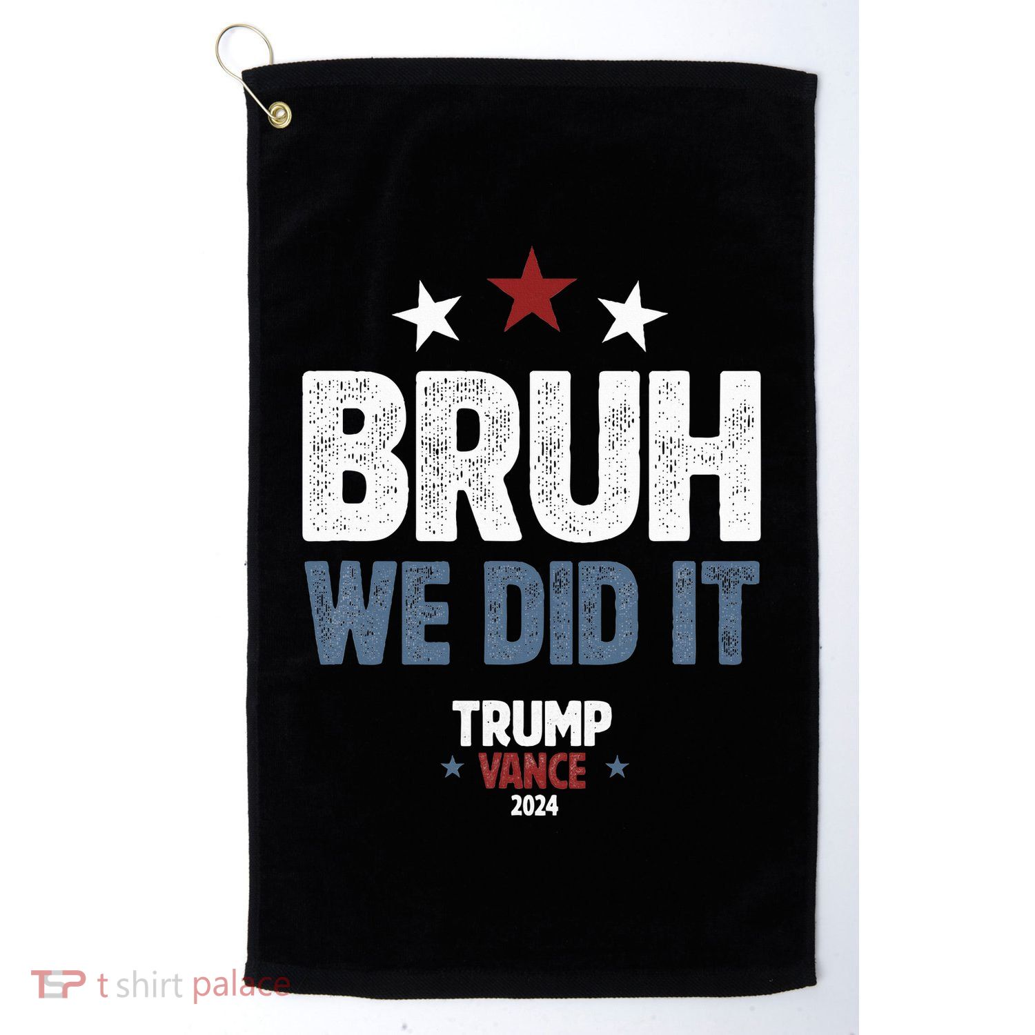 We Did It We Won Trump Vance Golf Towel