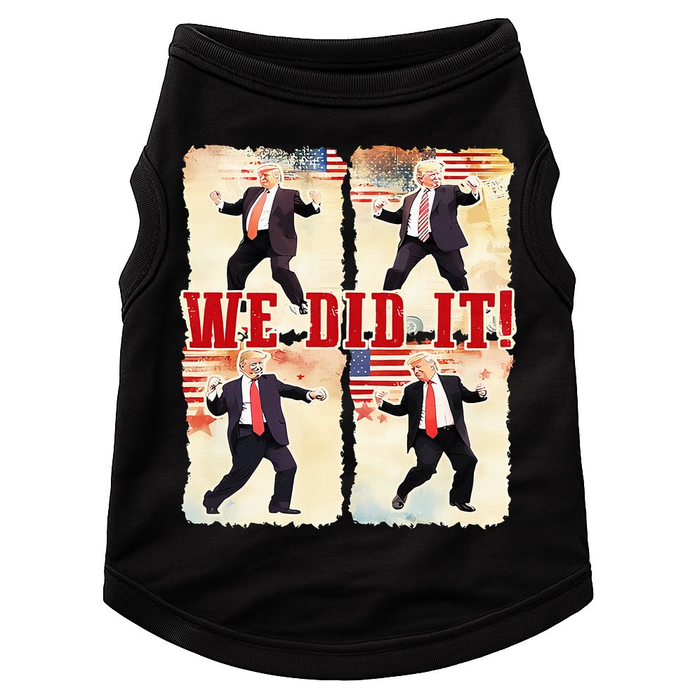We Did It Trump Dancing Trump Inauguration Day 2025 47th Doggie Tank