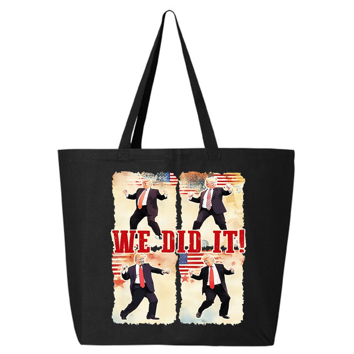 We Did It Trump Dancing Trump Inauguration Day 2025 47th 25L Jumbo Tote