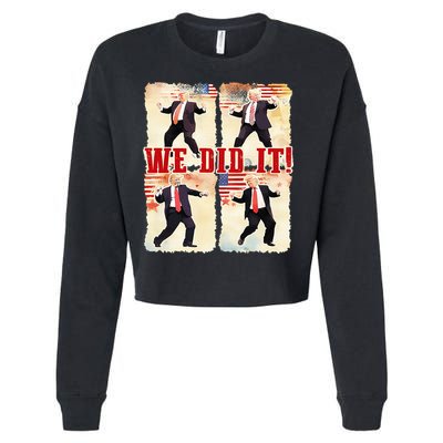 We Did It Trump Dancing Trump Inauguration Day 2025 47th Cropped Pullover Crew