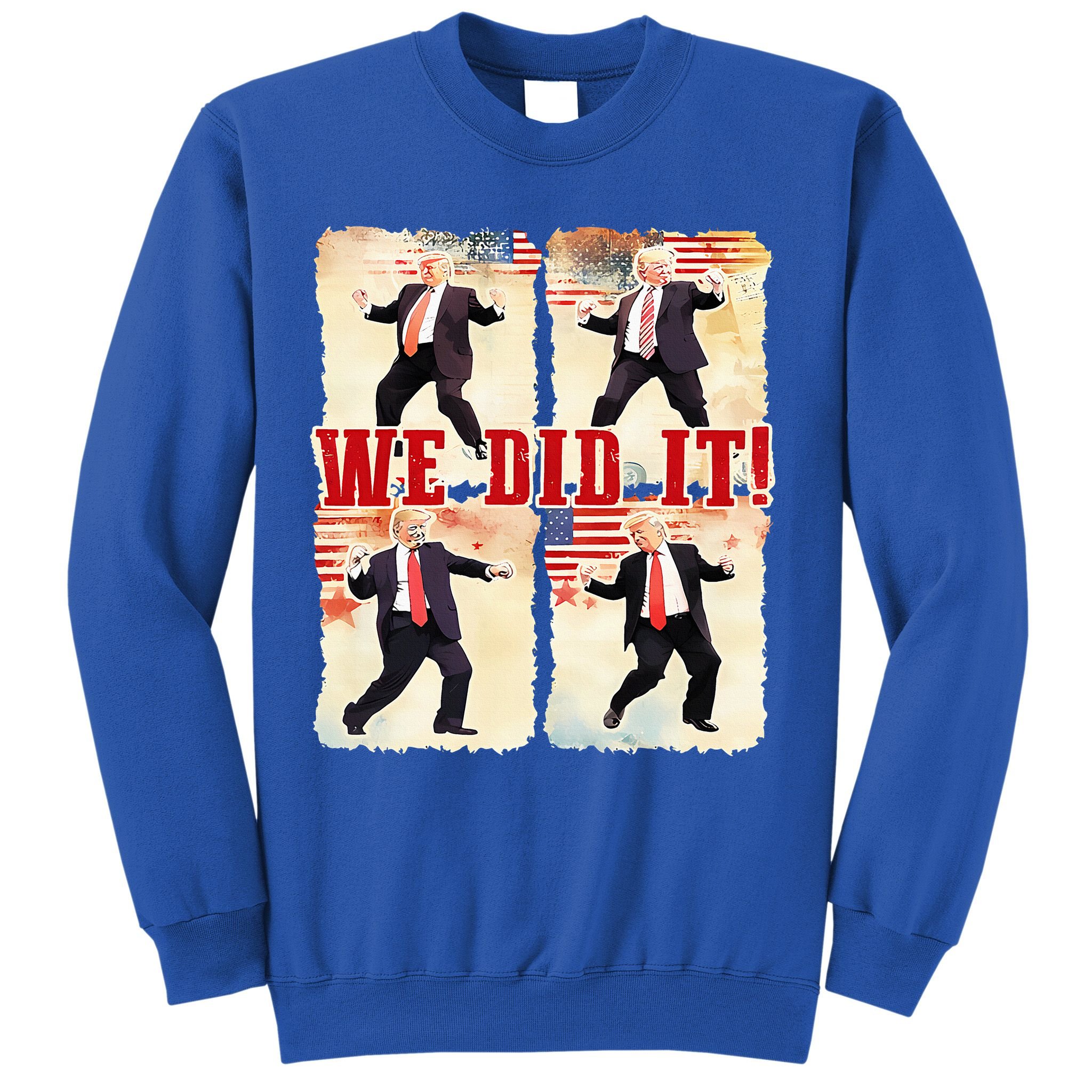 We Did It Trump Dancing Trump Inauguration Day 2025 47th Sweatshirt