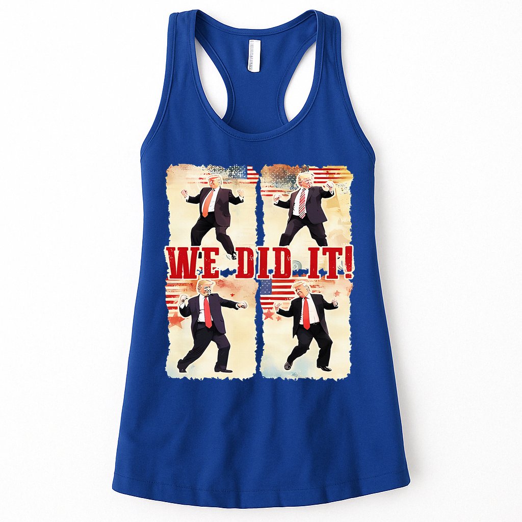 We Did It Trump Dancing Trump Inauguration Day 2025 47th Womens Tank Top