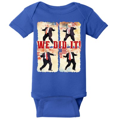 We Did It Trump Dancing Trump Inauguration Day 2025 47th Baby Bodysuit
