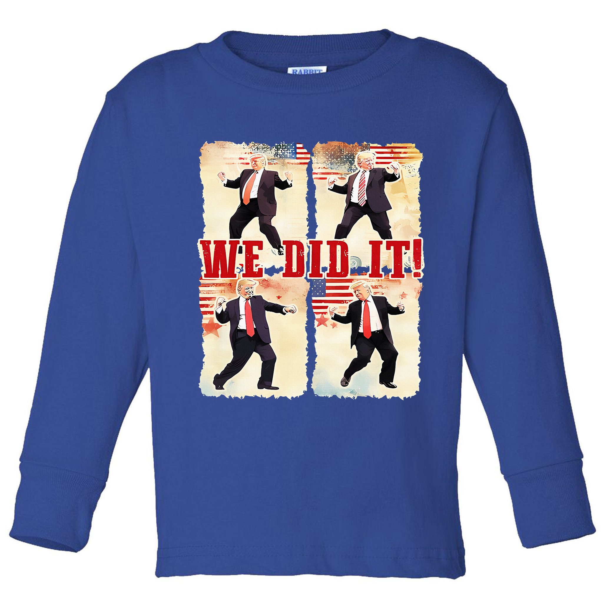 We Did It Trump Dancing Trump Inauguration Day 2025 47th Toddler Long Sleeve Shirt
