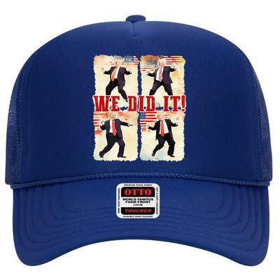 We Did It Trump Dancing Trump Inauguration Day 2025 47th High Crown Mesh Back Trucker Hat