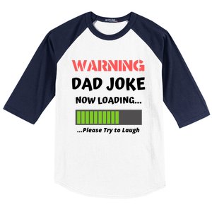 Warning Dad Joke Now Loading Please Try To Laugh Funny Gift Baseball Sleeve Shirt