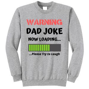 Warning Dad Joke Now Loading Please Try To Laugh Funny Gift Sweatshirt