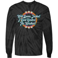 Well Damn Jackie 70s Lettering Novelty Funny Quote Design Tie-Dye Long Sleeve Shirt