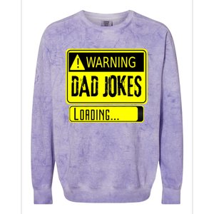 Warning Dad Jokes Loading Funny Dad Gift Colorblast Crewneck Sweatshirt