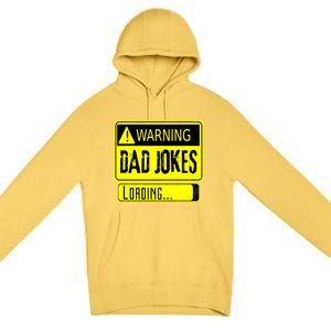 Warning Dad Jokes Loading Funny Dad Gift Premium Pullover Hoodie