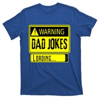 Warning Dad Jokes Loading Funny Dad Gift T-Shirt