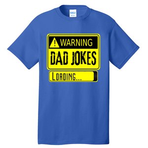 Warning Dad Jokes Loading Funny Dad Gift Tall T-Shirt