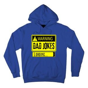 Warning Dad Jokes Loading Funny Dad Gift Tall Hoodie