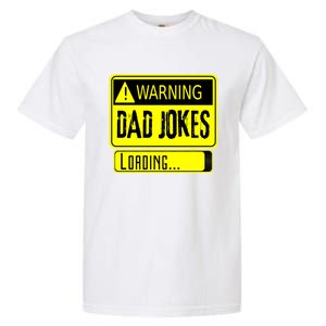 Warning Dad Jokes Loading Funny Dad Gift Garment-Dyed Heavyweight T-Shirt