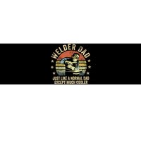 Welder Dad Just Like A Normal Dad Except Much Cooler Welding Bumper Sticker