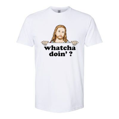 Whatcha Doin Jesus Meme Funny Christian Quote God Softstyle® CVC T-Shirt