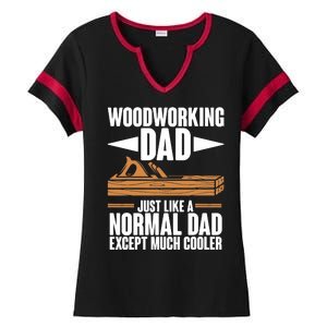 Woodworking Dad Just Like A Normal Dad Except Much Cooler Ladies Halftime Notch Neck Tee