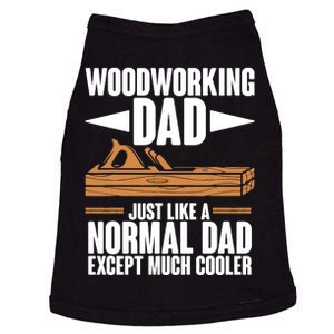 Woodworking Dad Just Like A Normal Dad Except Much Cooler Doggie Tank