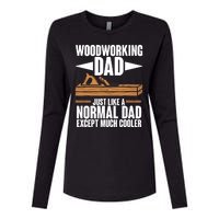 Woodworking Dad Just Like A Normal Dad Except Much Cooler Womens Cotton Relaxed Long Sleeve T-Shirt