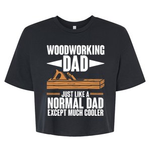 Woodworking Dad Just Like A Normal Dad Except Much Cooler Bella+Canvas Jersey Crop Tee