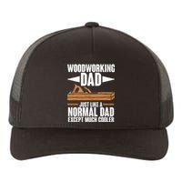 Woodworking Dad Just Like A Normal Dad Except Much Cooler Yupoong Adult 5-Panel Trucker Hat